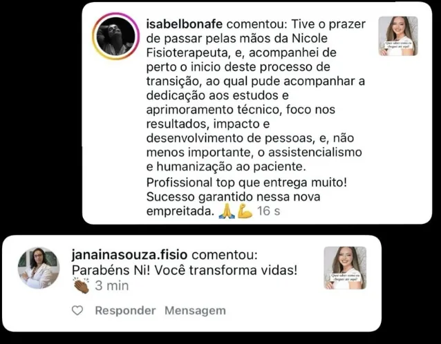Comentários no Instagram: uma paciente acompanhou a dedicação de Nicole aos estudos, o foco em resultados, o desenvolvimento de pessoas e a humanização no atendimento; outra escreve "você transforma vidas".
